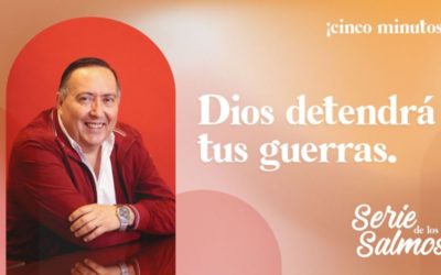 Dios detendrá tus guerras