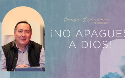 ¡No apagues a Dios!